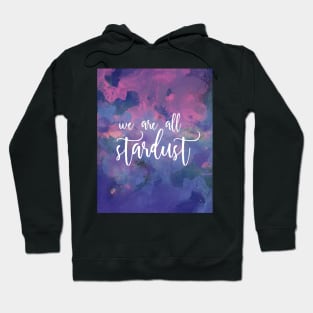 We Are All Stardust Cosmic Watercolour Hoodie